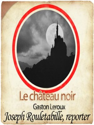cover image of Rouletabille et le château noir